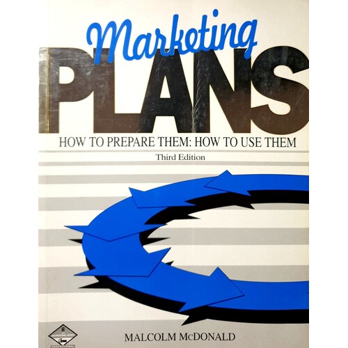 Marketing Plans. How To Prepare Them - How To Use Them