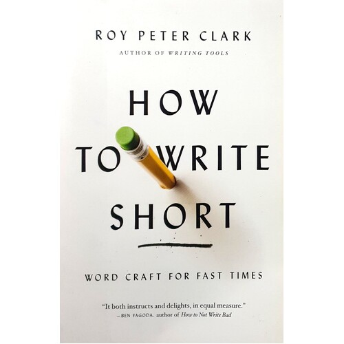 How To Write Short. Word Craft For Fast Times