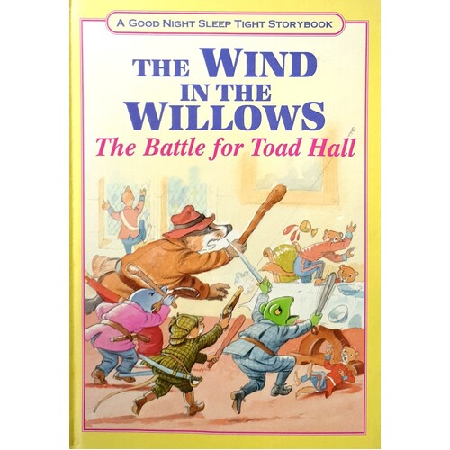 The Wind In The Willows. The Battle For Toad Hall