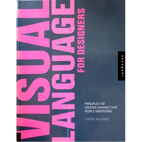 Visual Language For Designers. Principles For Creating Graphics That People Understand