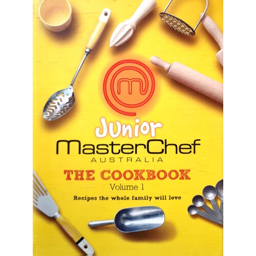 Junior MasterChef Australia. Volume 1