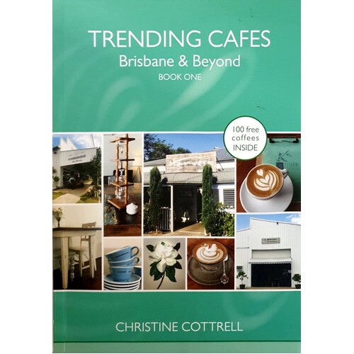Trending Cafes. Brisbane And Beyond