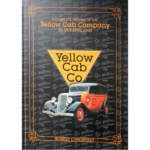A Complete History Of The Yellow Cab Company In Queensland