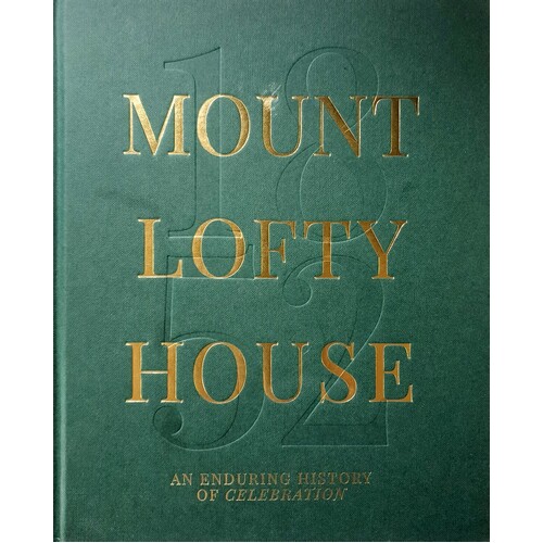 Mount Lofty House. An Enduring History of Celebration
