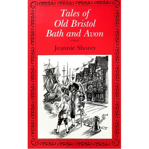 Tales Of Old Bristol Bath And Avon