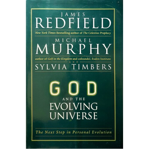 God and the Evolving Universe. The Next Step in Personal Evolution