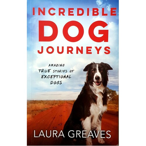 Incredible Dog Journeys