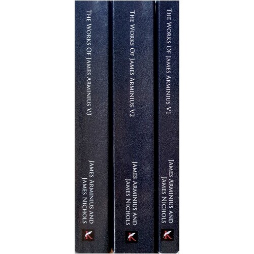 The Works Of James Arminius. (3 Volume Set)