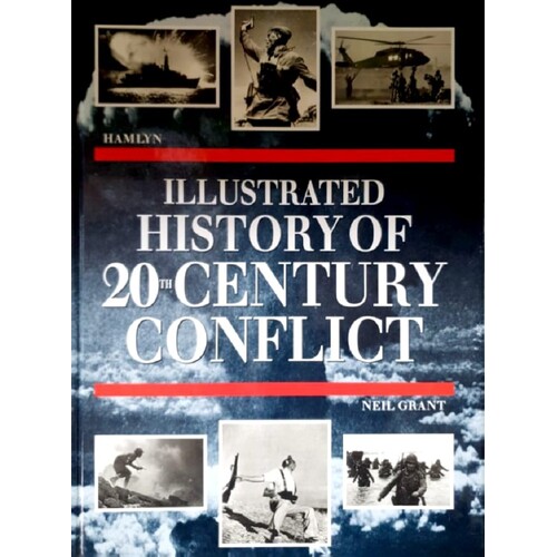 Illustrated History Of 20th Century Conflict