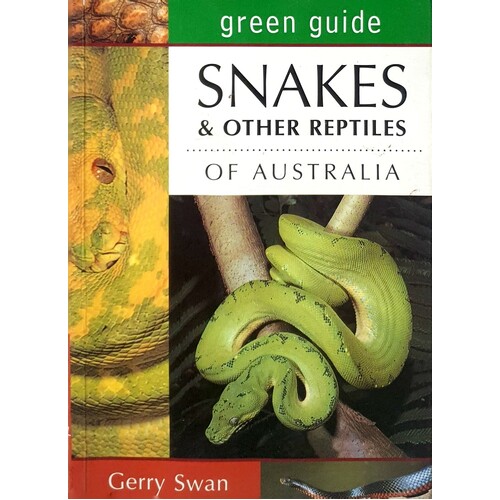 Green Guide Snakes And Other Reptiles Of Australia