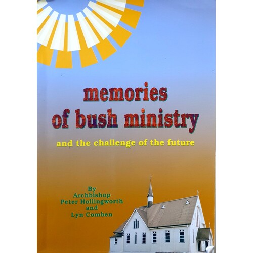 Memories of Bush Ministry. And the Challenge of the Future