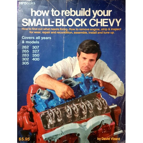 How To Rebuild Your Small Block Chevy