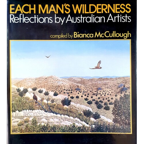 Each Man's Wilderness. Reflections By Australian Artists