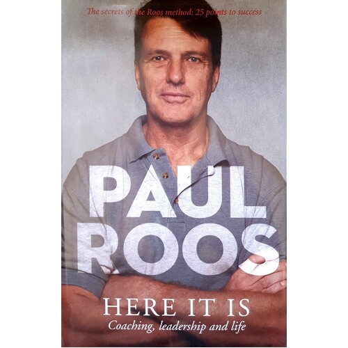 Here It Is. Coaching, Leadership And Life