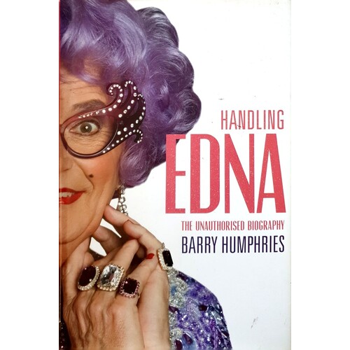 Handling Edna. The Unauthorised Biography