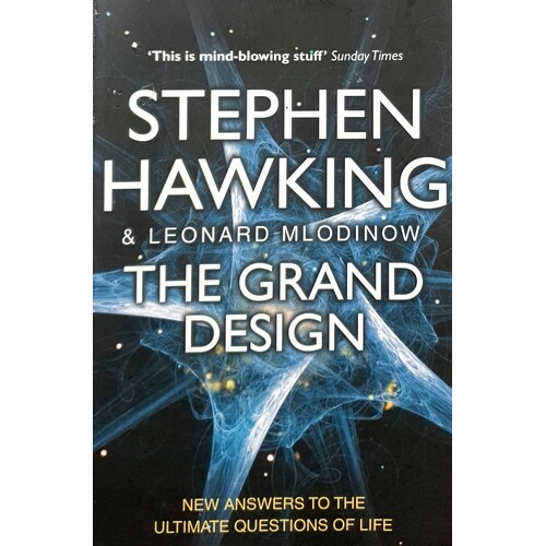 The Grand Design. New Answers To The Ultimate Question Of Life