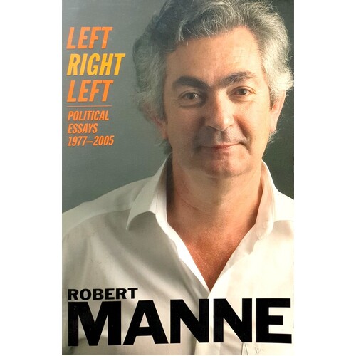 Left, Right, Left. Political Essays 1977-2005