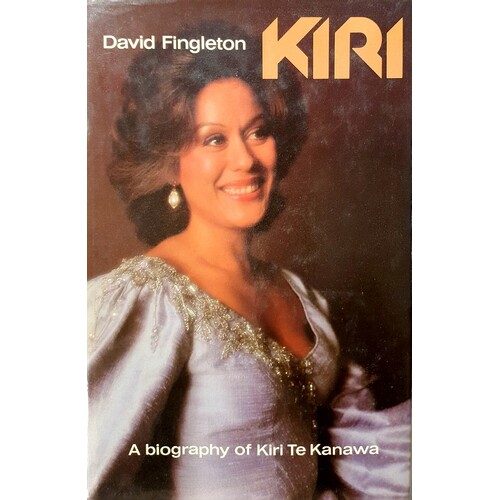Kiri. A Biography Of Kiri Te Kanawa