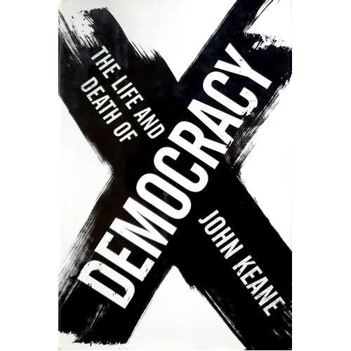 The Life And Death Of Democracy