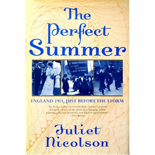 The Perfect Summer. England 1911, Just Before The Storm