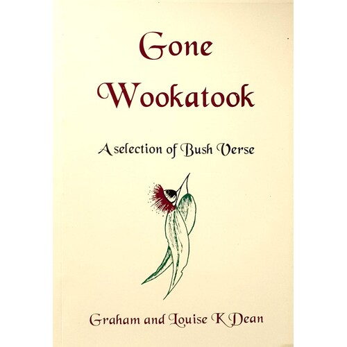 Gone Wookatook. A Selection Of Bush Verse