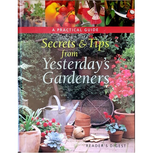 Secrets And Tips From Yesterday's Gardeners
