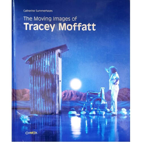 Tracey Moffatt. The Moving Image