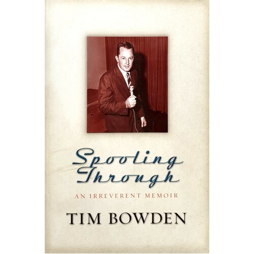 Spooling Through. An Irreverent Memoir