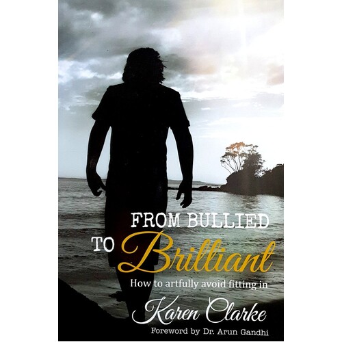From Bullied To Brilliant. How To Artfully Avoid Fitting In