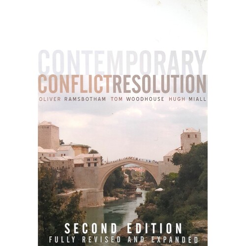 Contemporary Conflict Resolution. The Prevention, Management And Transformation Of Deadly Conflicts