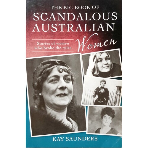 The Big Book Of Scandalous Australian Women