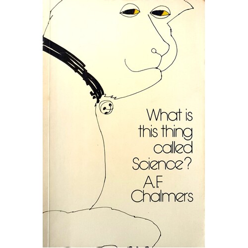 What Is This Thing Called Science. An Assessment Of The Nature And Status Of Science And Its Methods