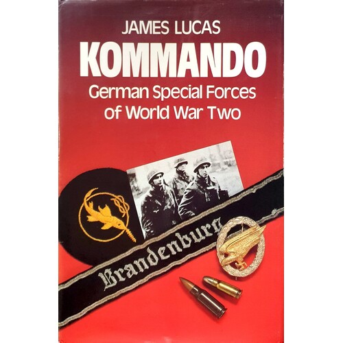 Kommando. German Special Forces Of World War Two
