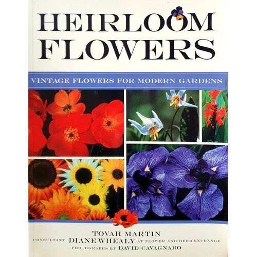 Heirloom Flowers. Vintage Flowers for Modern Gardens