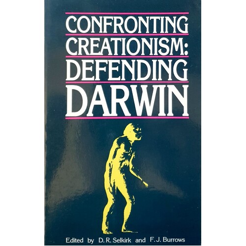 Confronting Creationism. Defending Darwin