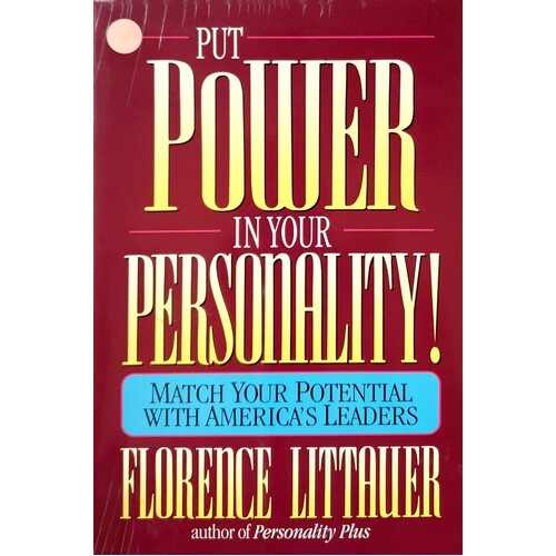 Put Power In Your Personality. Match Your Potential With America's Leaders