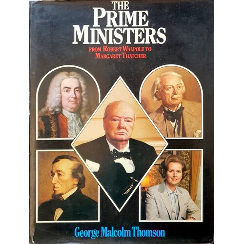 The Primeministers. From Robert Walpole To Margaret Thatcher