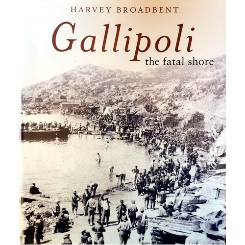 Gallipoli. The Fatal Shore