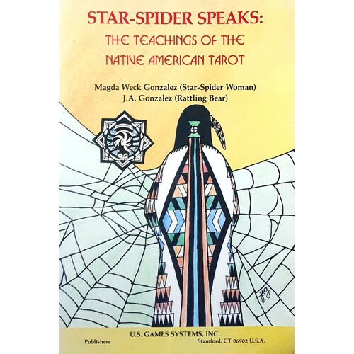 Star Spider Speaks. The Teachings of the Native American Tarot