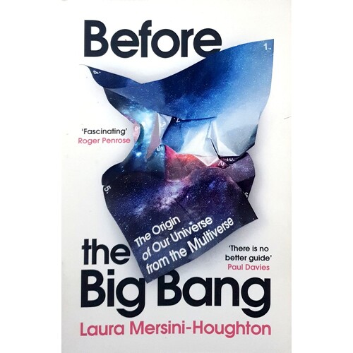 Before The Big Bang. The Origin Of Our Universe From The Multiverse