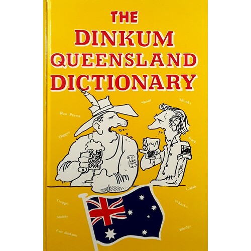 The Dinkum Queensland Dictionary