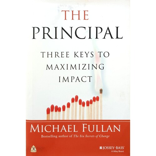 The Principal. Three Keys To Maximizing Impact