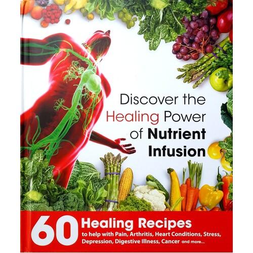 Discover The Healing Power Of Nutrient Infusion