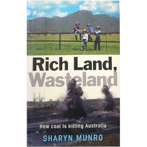 Rich Land, Wasteland. How Coal Is Killing Australia