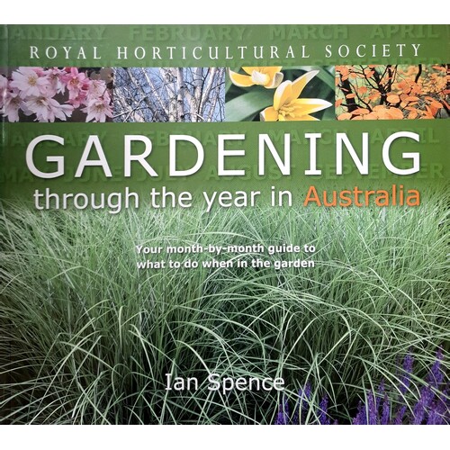 Royal Horticultural Society. Gardening Through The Year In Australia