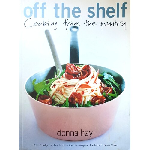 Off The Shelf Cooking From The Pantry