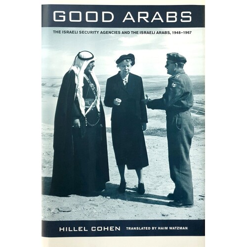 Good Arabs. The Israeli Security Agencies And The Israeli Arabs, 1948-1967
