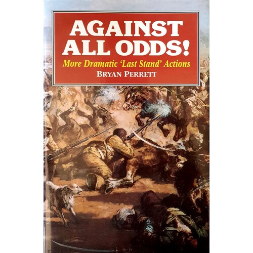 Against All Odds. More Dramatic Last Stand Actions
