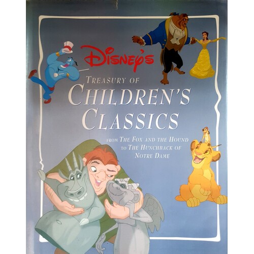 Disney's Treasury of Children's Classics. From the Fox and the Hound to the Hunchback of Notre Dame
