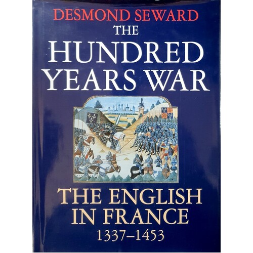 The Hundred Years War. English In France, 1337-1453